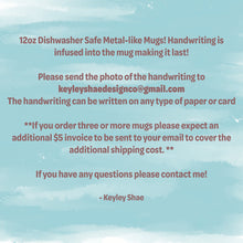 Load image into Gallery viewer, Handwriting Mug