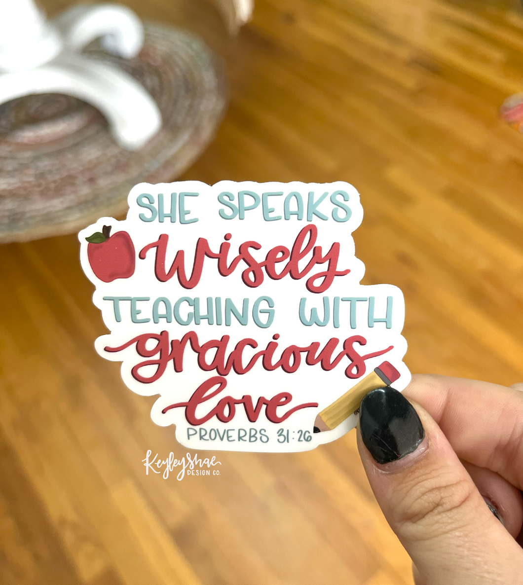 Teaching With Gracious Love Sticker - Teacher