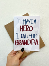Load image into Gallery viewer, I have a Hero - Dad - Grandpa - Papaw - Fathers Day Card

