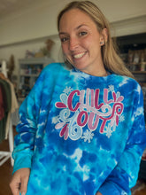 Load image into Gallery viewer, Chill Out Tie Dye Sweatshirts
