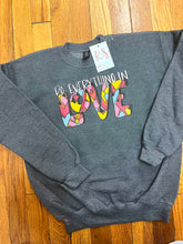 Load image into Gallery viewer, YOUTH - Do Everything in Love - Sweatshirt
