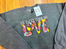 Load image into Gallery viewer, YOUTH - Do Everything in Love - Sweatshirt
