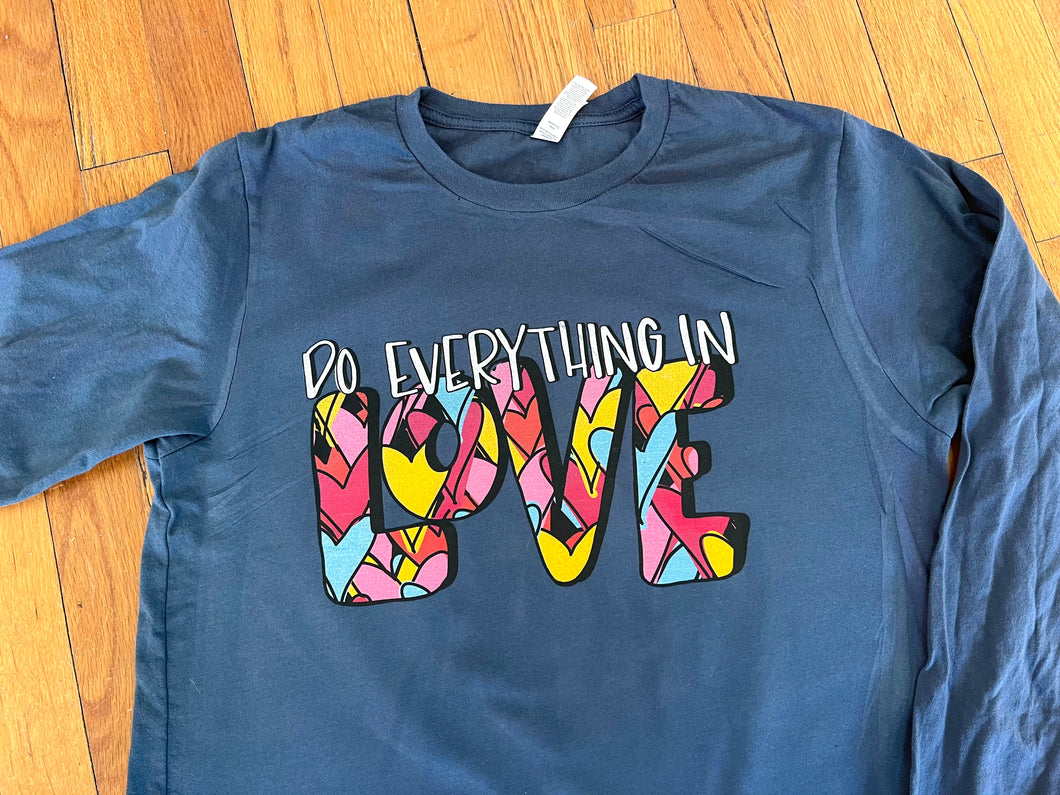 Do Everything In Love Long Sleeve