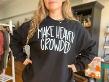 Load image into Gallery viewer, Make Heaven Crowded - Black Sweatshirt
