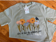 Load image into Gallery viewer, Look at how the Wildflowers Grow Tee
