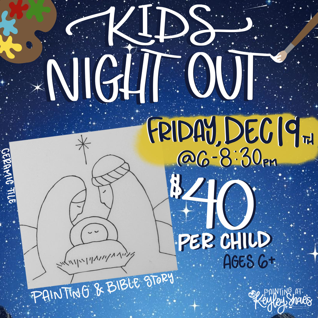 Kids Night Out - Nativity Tile - Friday Dec 19th @ 6-8:30pm