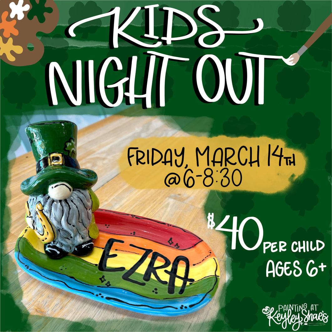 Kids Night Out - Friday, March 14th @ 6pm - 8:30pm - St Patricks Party