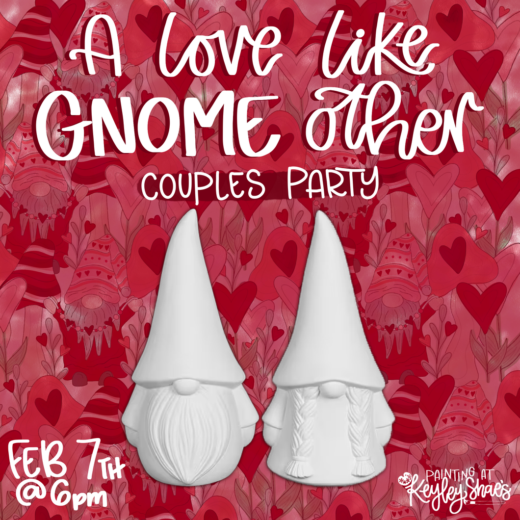 A love like GNOME other - Couples Party - Feb 7th @6