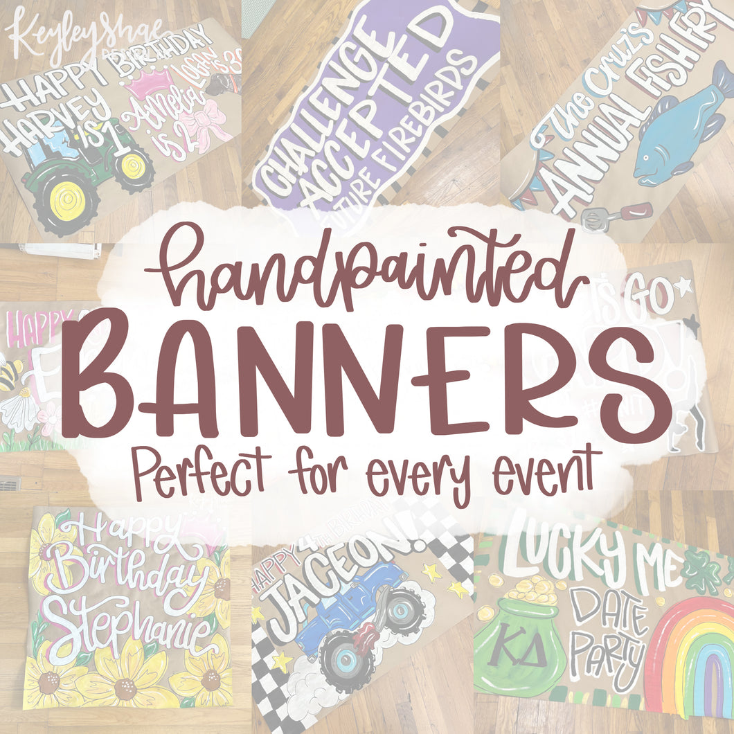 Handpainted Custom Banner - Created for Any Event