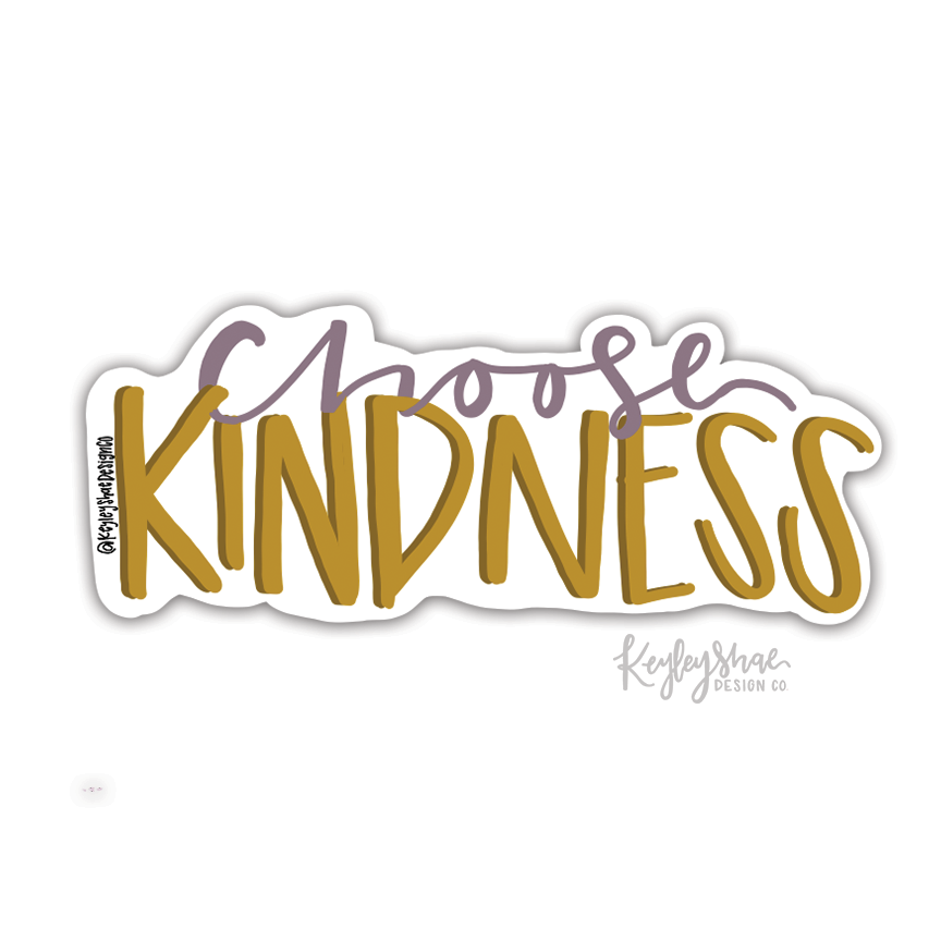 Choose Kindness - Waterproof Sticker