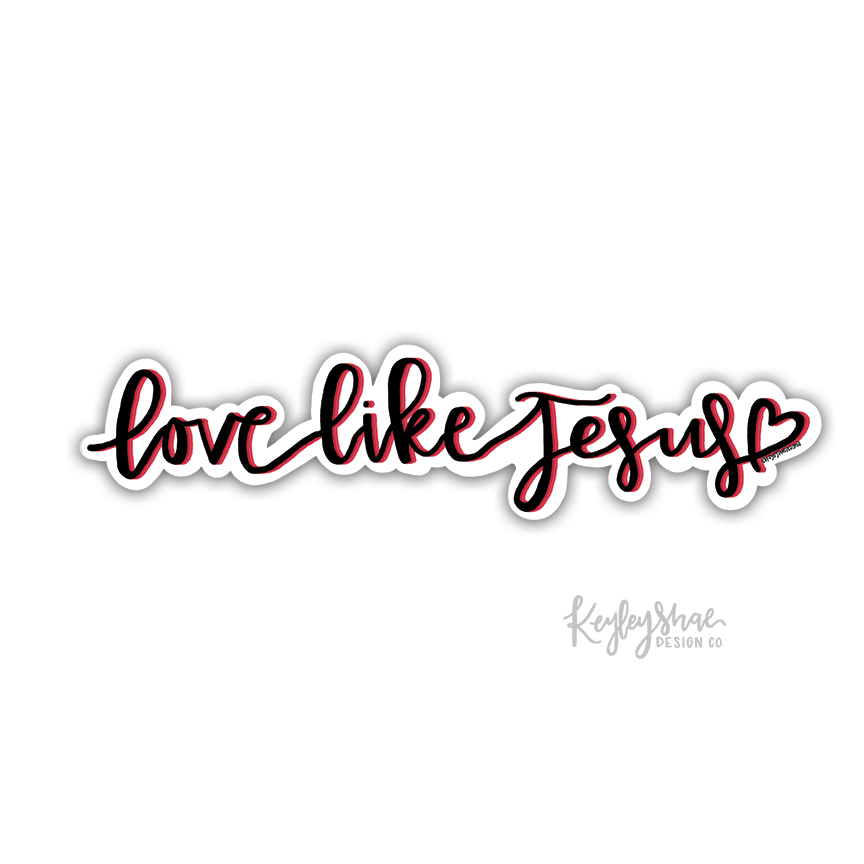 Love Like Jesus - Waterproof Sticker