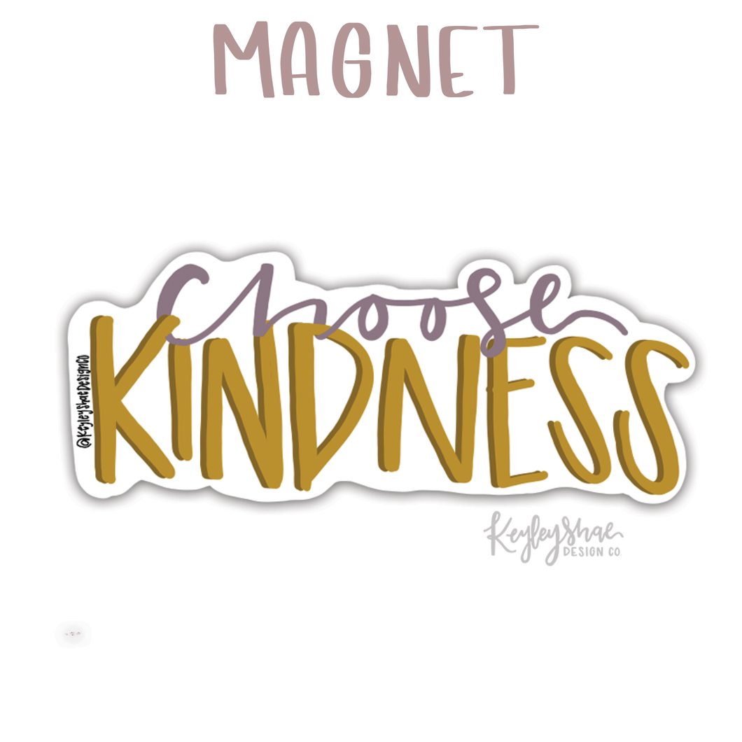 Choose Kindness Magnet