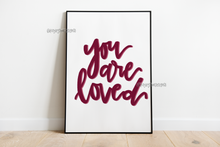Load image into Gallery viewer, You Are Loved Print

