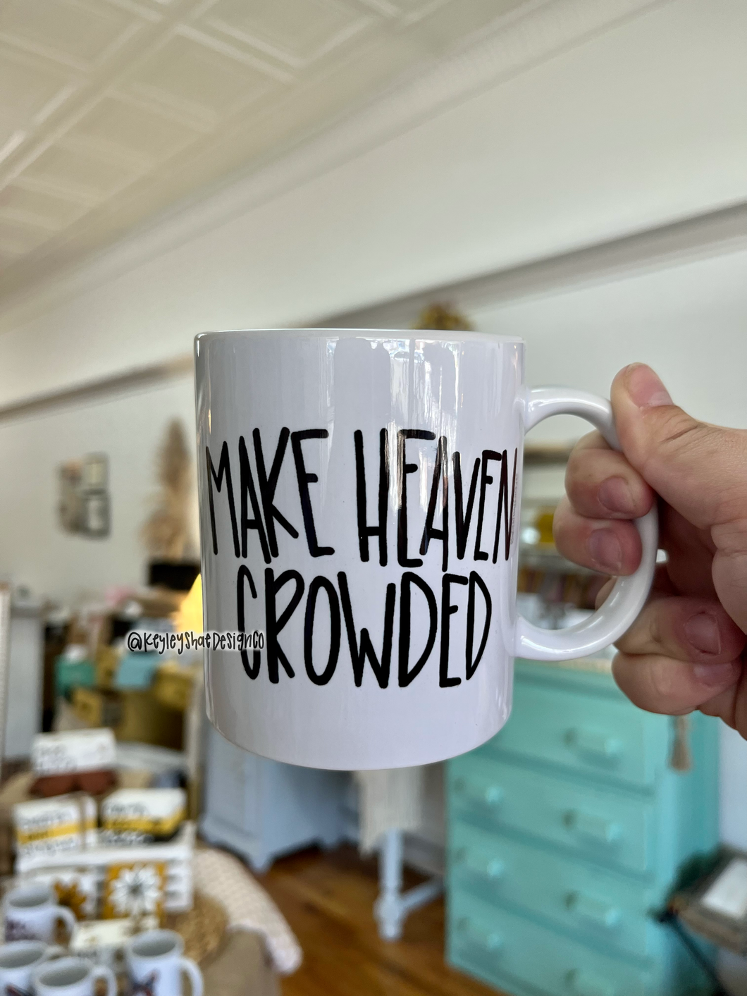 Make Heaven Crowded Mug