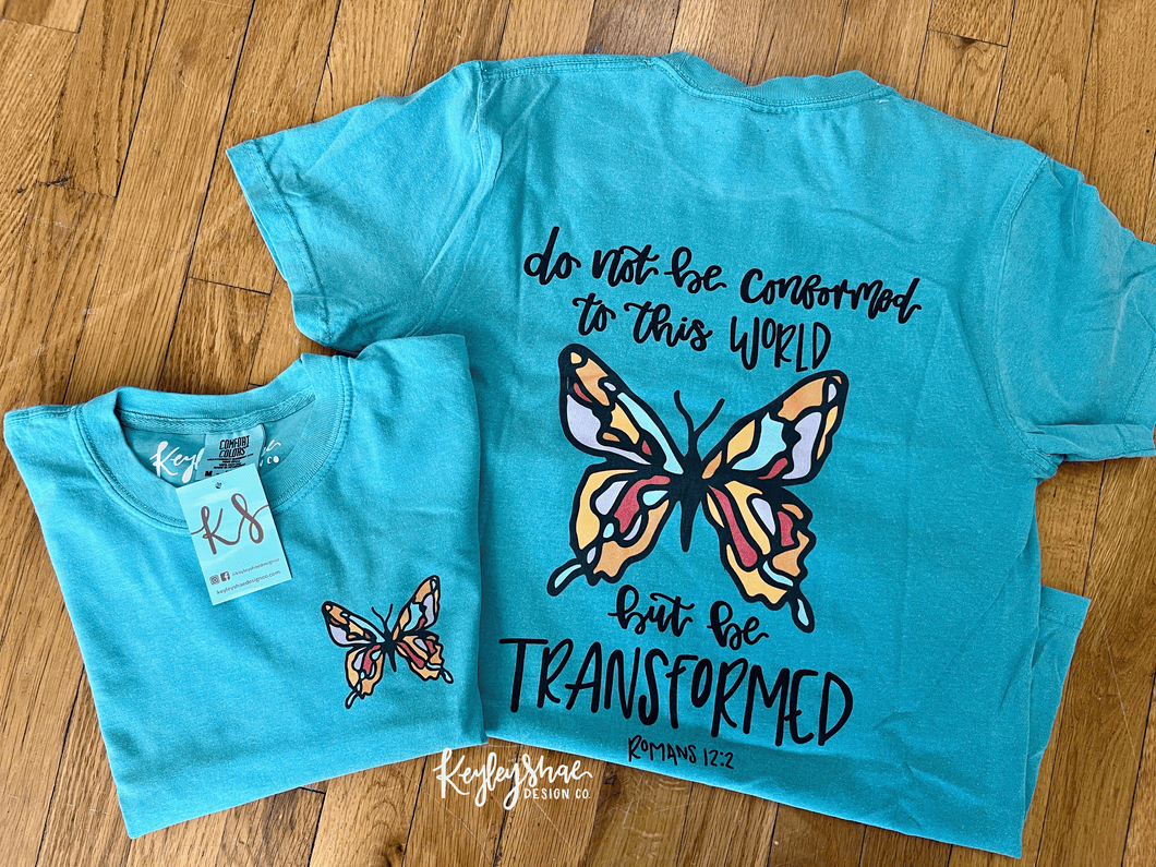 Be Transformed Butterfly Comfort Color Shirt