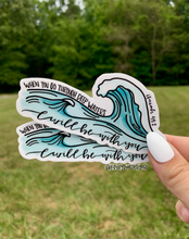 Load image into Gallery viewer, Isaiah 43:2 Wave Sticker
