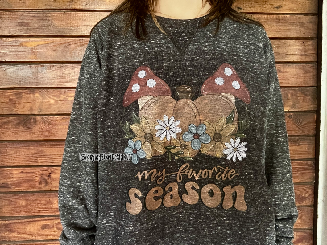 My Favorite Season Sweatshirt
