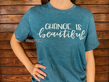 Load image into Gallery viewer, Change is Beautiful - Bella Canvas Tee - Teal - Orange
