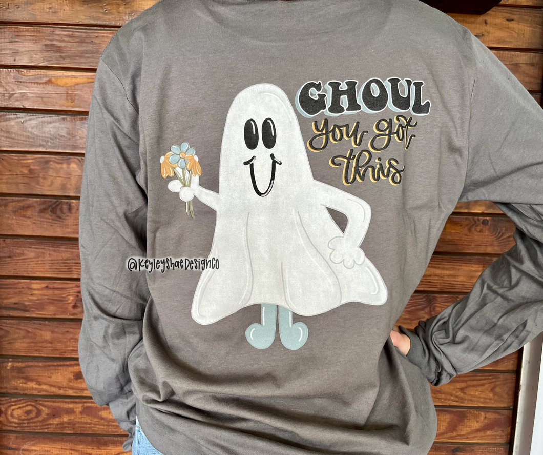 Long Sleeve - Ghoul You Got This