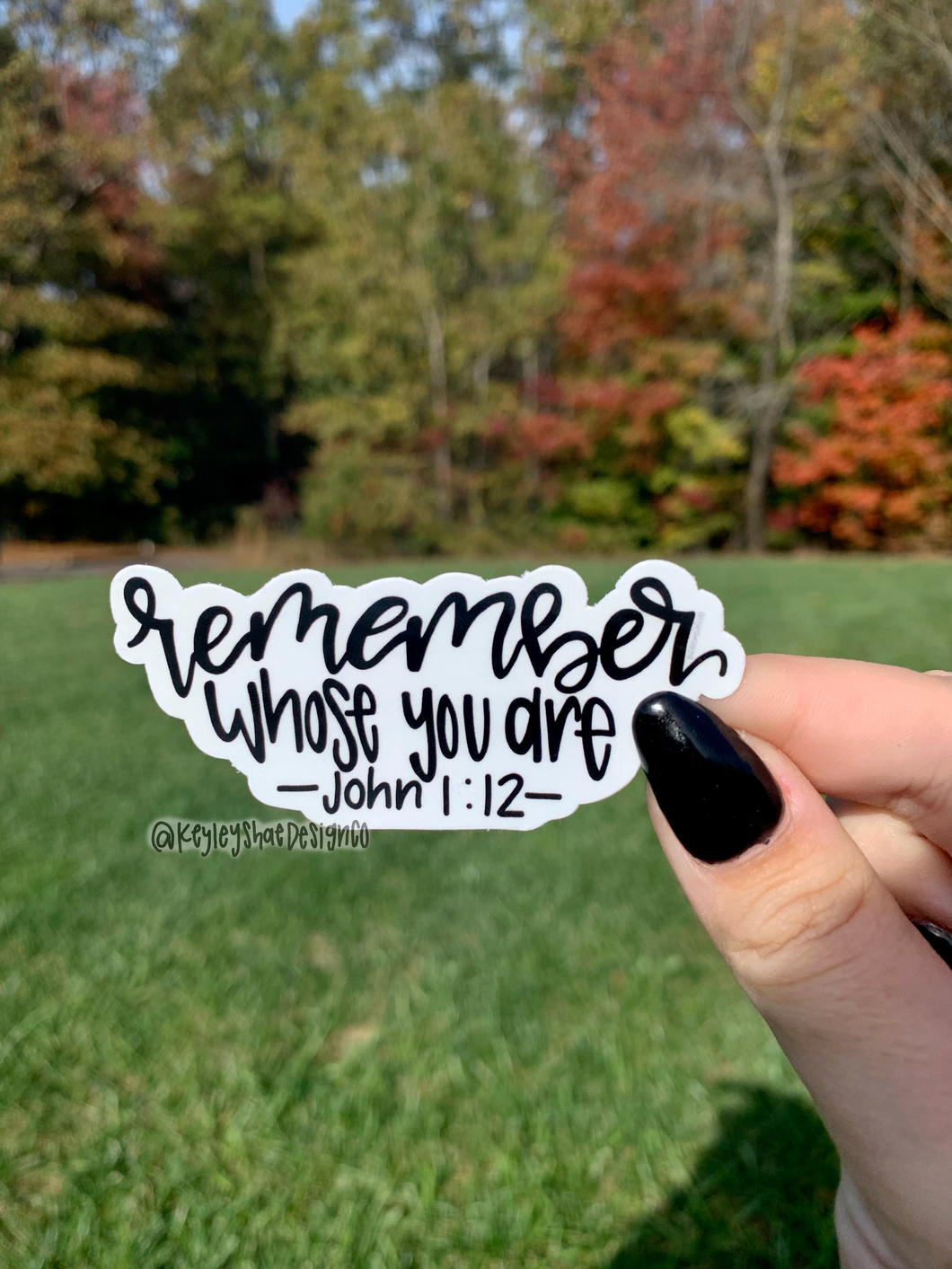 Remember Whose You Are Sticker