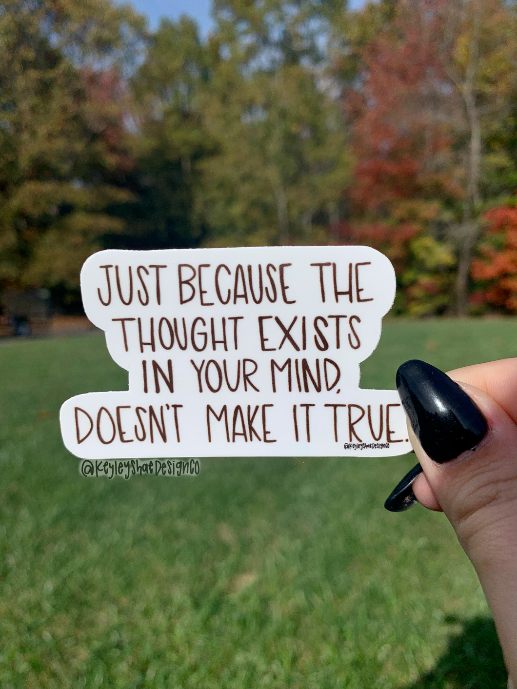 Just Because The Thought Exist Sticker