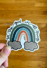 Load image into Gallery viewer, See The Good In All Things - Waterproof Sticker
