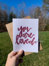 Load image into Gallery viewer, You are Loved Card
