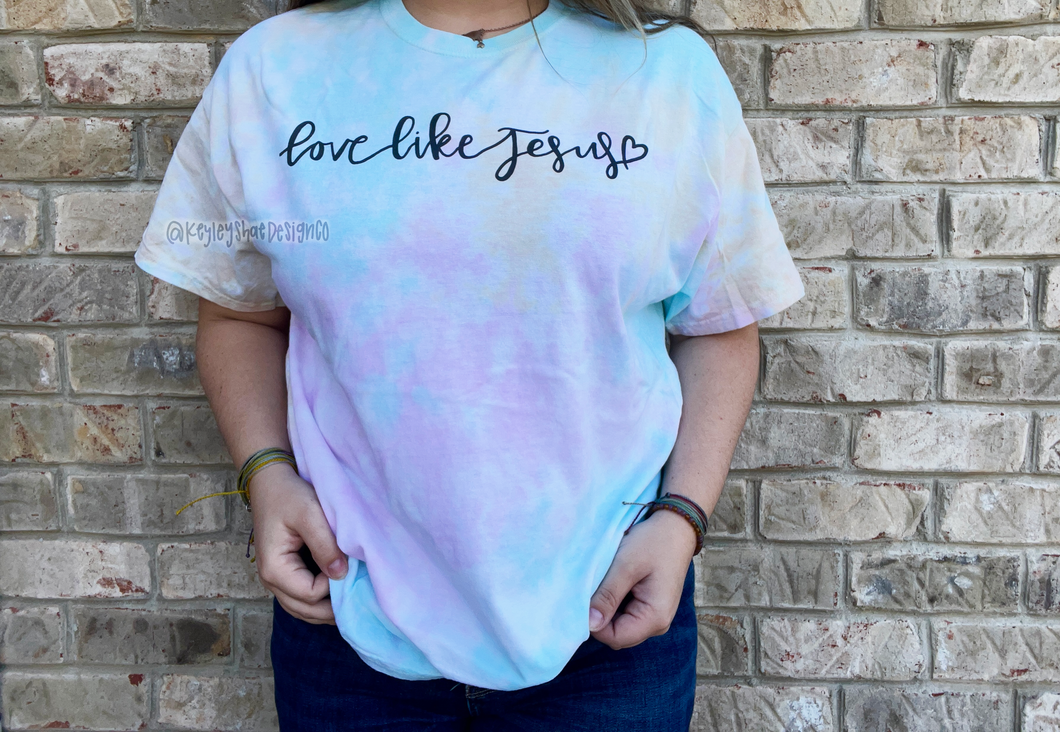Love Like Jesus Tie Dye