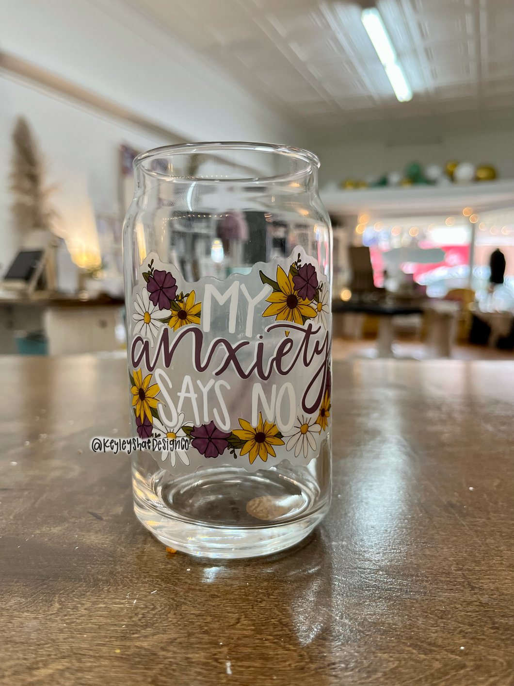 My Anxiety Says No Glass Cup