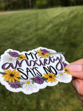 Load image into Gallery viewer, Sunflower and Daisy, &quot;My Anxiety Says No&quot; sticker
