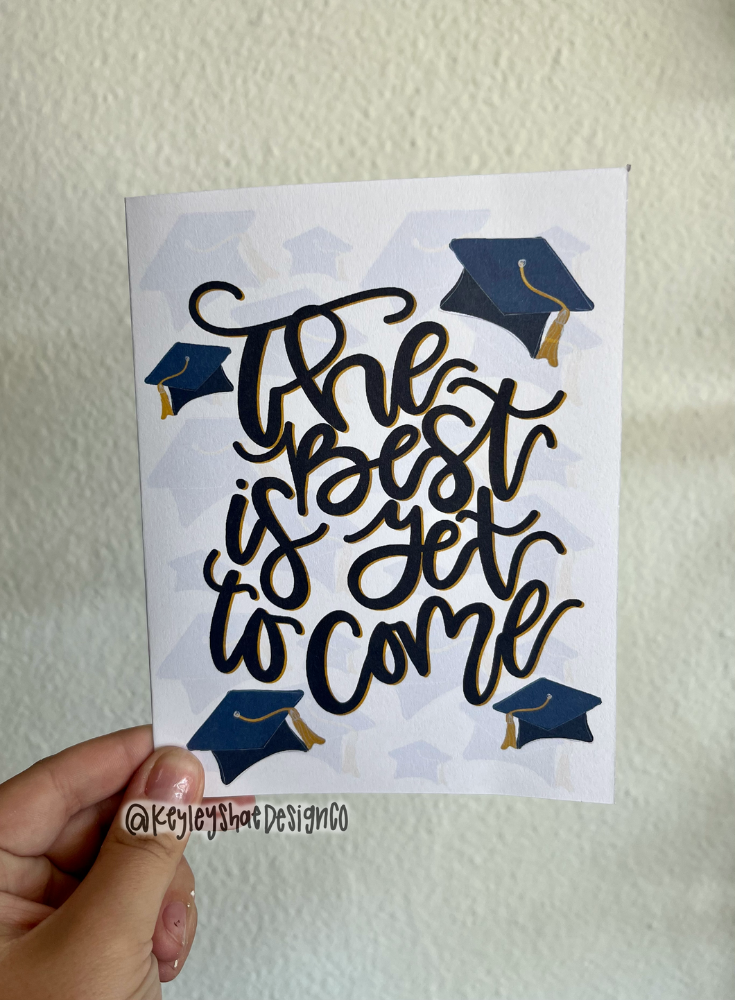 The Best Is Yet To Come - Grad Card