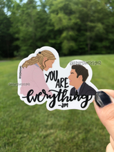 Load image into Gallery viewer, &quot;You Are My Everything&quot; Sticker
