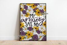 Load image into Gallery viewer, My Anxiety Says No Art Print
